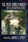 The New World Order and the Destruction of America - James F. Linzey - 9781936857227