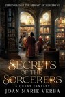 Secrets of the Sorcerers: A Quest Fantasy - Joan Marie Verba - 9781936881765
