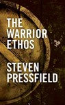 The Warrior Ethos - Steven Pressfield - 9781936891009