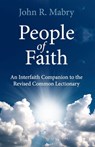 People of Faith: An Interfaith Companion to the Revised Common Lectionary - John R. Mabry - 9781937002992