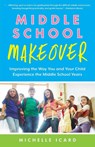 Middle School Makeover - Michelle Icard - 9781937134976