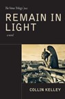 Remain In Light - Collin Kelley - 9781937420567