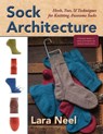 Sock Architecture - Lara Neel - 9781937513634