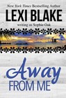 Away From Me - Sophie Oak - 9781937608774