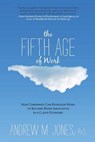 The Fifth Age of Work - JONES,  Andrew M. - 9781937645090