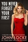 You Never Forget Your First - John Locke - 9781937656331