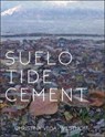 Suelo Tide Cement - Christina Vega-Westhoff - 9781937658809