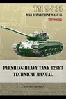 TM 9-735 Pershing Heavy Tank T26E3 Technical Manual - War Department - 9781937684433