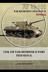 Tank and Tank Destroyer Gunnery Field Manual - War Department - 9781937684563