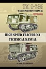 TM 9-785 High Speed Tractor M-4 Technical Manual - War Department - 9781937684969