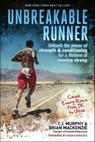 Unbreakable Runner - T.J. Murphy ; Brian MacKenzie - 9781937716622