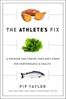 The Athlete's Fix - Pip Taylor - 9781937716677