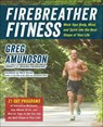Firebreather Fitness - Greg Amundson ; T.J. Murphy - 9781937716868