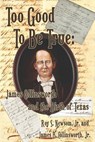 Too Good to Be True - Jr. Roy S. Newsom ; Jr. James B. Collinsworth - 9781937763756