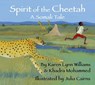Spirit of the Cheetah - Karen Lynn Williams ; Khadra Mohammed - 9781937786854