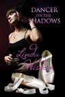 Dancer In The Shadows - Linda Wisdom - 9781937791094