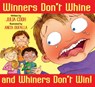 Winners Don't Whine and Whiners Don't Win: A Book about Good Sportsmanship - Julia Cook - 9781937870416