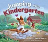 Jumping Into Kindergarten - Julia Cook - 9781937870447