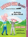 Bubble Gum Brain Activity and Idea Book: Ready, Get Mindset...Grow! - Julia Cook - 9781937870454