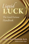 Liquid Luck - Joseph (Joseph Gallenberger) Gallenberger - 9781937907273
