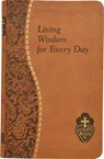 Living Wisdom for Every Day: Minute Meditations for Every Day Taken from the Writings of Saint Paul of the Cross - Bennet Kelley - 9781937913014