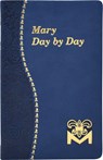 Mary Day by Day: Marian Meditations for Every Day Taken from the Holy Bible and the Writings of the Saints - Charles G. Fehrenbach - 9781937913076