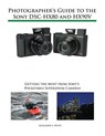 Photographer's Guide to the Sony DSC-HX80 and HX90V - Alexander S White - 9781937986605