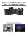 Photographer's Guide to the Sony DSC-HX80 and HX90V - Alexander S White - 9781937986605