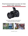 Photographer's Guide to the Sony DSC-RX10 IV - Alexander S White - 9781937986667