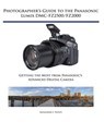Photographers Guide to Panasonic Lumix Dmcfz - Alexander S White - 9781937986681