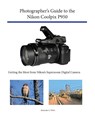 Photographer's Guide to the Nikon Coolpix P950 - Alexander S White - 9781937986865