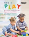 This is Play - Julia Luckenbill ; Aarti Subramaniam ; Janet Thompson - 9781938113536