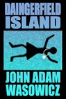 Daingerfield Island - WASOWICZ,  John Adam - 9781938144554