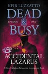 Accidental Lazarus - Kfir Luzzatto - 9781938212598