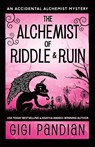 The Alchemist of Riddle and Ruin - Gigi Pandian - 9781938213205