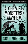The Alchemist of Monsters and Mayhem - Gigi Pandian - 9781938213304