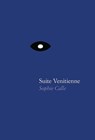 Sophie Calle: Suite Venitienne - Sophie Calle - 9781938221095
