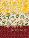 Sophie Calle: The Hotel - SOPHIE CALLE - 9781938221293