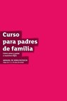 The Parenting Teenagers Course Guest Manual LatAm Edition - Nicky Lee - 9781938328350