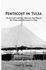 Pentecost In Tulsa - Daniel D Isgrigg - 9781938373541