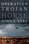 Operation Trojan Horse - John a Keel - 9781938398032