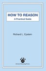 How to Reason - Richard L Epstein - 9781938421389