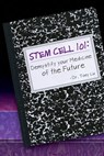 Stem Cell 101: Demystify Your Medicine of the Future - Tony V. Lu - 9781938427602