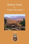 Broken Earth - Virgil Alexander - 9781938436376