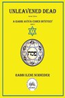 Unleavened Dead - Ilene Schneider - 9781938436529
