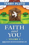 Faith and You, Volume 2: More Essays on Faith in Everyday Life - Terry Pluto - 9781938441127