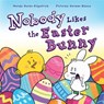Nobody Likes the Easter Bunny - Karen Kilpatrick - 9781938447266