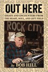 OUT HERE - Bob Hill - 9781938462696