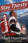 STAY THIRSTY - Mark Haertzen - 9781938462832