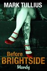 Before Brightside: Mandy - Mark Tullius - 9781938475221